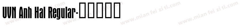UVN Anh Hai Regular字体转换